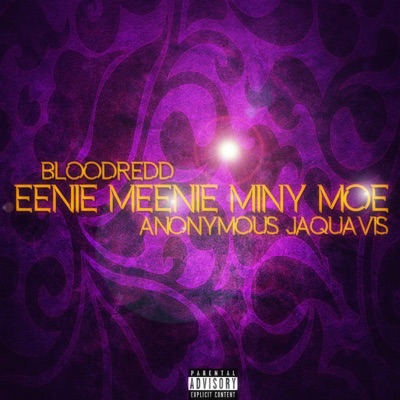 Eenie Meenie Miny Moe (feat. Anonymous Jaquavis) - Single