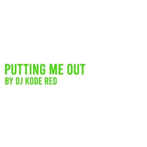 Putting Me Out