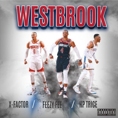 Westbrook (feat. HP Trice & X Factor) - Single