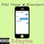 Maybe (feat. $tandard) - Single