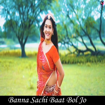 Banna Sachi Baat Bol Jo (feat. Divya Bharti & Om Siyol) - Single