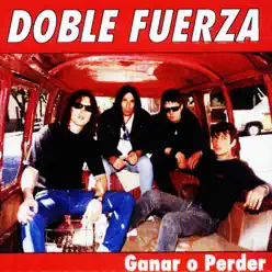 Ganar o Perder - Doble Fuerza