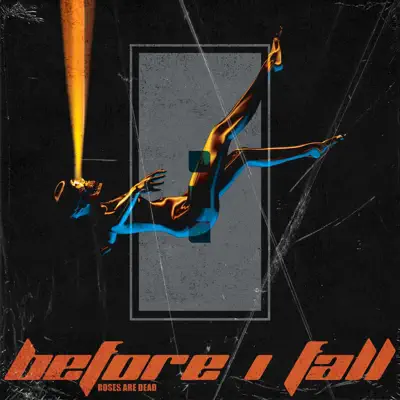 Listen to Before I Fall - Single by Roses Are Dead