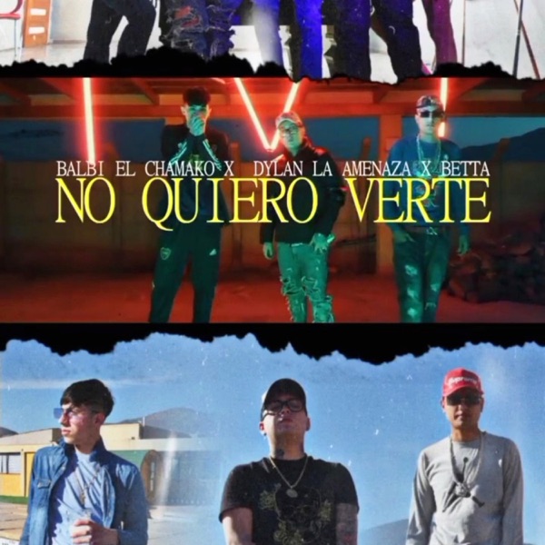 No Quiero Verte (feat. Balbi El Chamako & Betta)