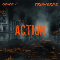 Action (feat. Truwerdz) - Single - Gonz!