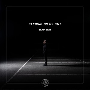 Dancing On My Own (Slap Edit)