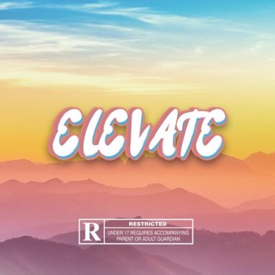 ELEVATE (feat. ROLLXM JOEY) - Single