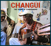 Changüí: The Sound Of Guantánamo - Various Artists
