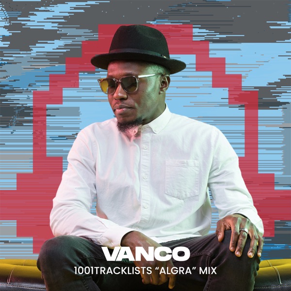 1001Tracklists: Vanco, ALGRA Mix (DJ Mix)