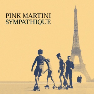 Pink Martini - Sympathique - Line Dance Musique