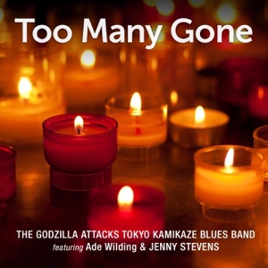 Chord Gitar Too Many Gone - The Godzilla Attacks Tokyo Kamikaze Blues Band