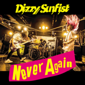 Never Again - Dizzy Sunfist