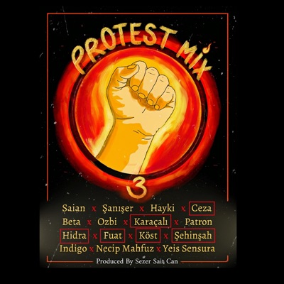Protest Mix 3 (Bölüm2) (feat. Hidra, Karaçalı, Ceza, Fuat, K''st & Ferman) [Sezer Sait Can Remix] [Sezer Sait Can Remix] - Single
