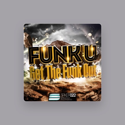 Ouve Funk U, vê vídeos de música, lê a biografia, vê as datas da digressão e muito mais!