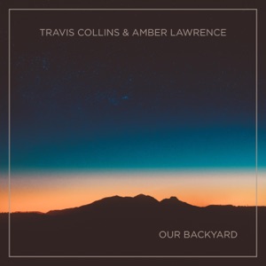 Amber Lawrence & Travis Collins - Our Backyard - Line Dance Musik