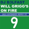 Will Grigg's On Fire (2021 Extended Remix V2) - Single