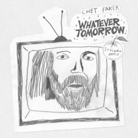 Whatever Tomorrow (Soulwax Remix) - Single - Chet Faker