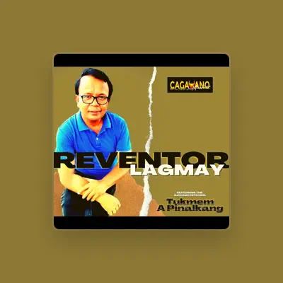 Listen to REVENTOR LAGMAY, watch music videos, read bio, see tour dates & more!