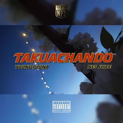 Takuachando (feat. NFS Juice) - Single