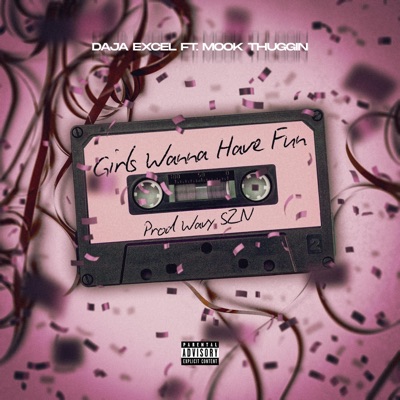 Girls Wanna Have Fun (feat. Mook Thuggin) - Single
