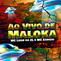 Ao Vivo de Maloka (feat. MC Xangai) - Single - MC Luan da ZL