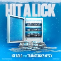 Hit a Lick (feat. Teamstackz keezy) - Single - ISECOLD