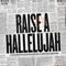 Raise a Hallelujah (Studio Version) - Single