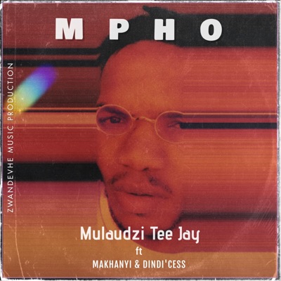 Mpho (feat. Dindie'Cess & Makhanyi) - Single