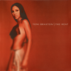 The Heat - Toni Braxton