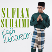 Sufian Suhaimi - Kasih Lebaran Lyrics