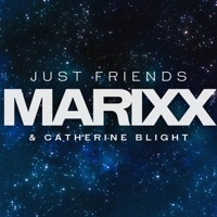 Just Friends - Single - MARIXX & Catherine Blight