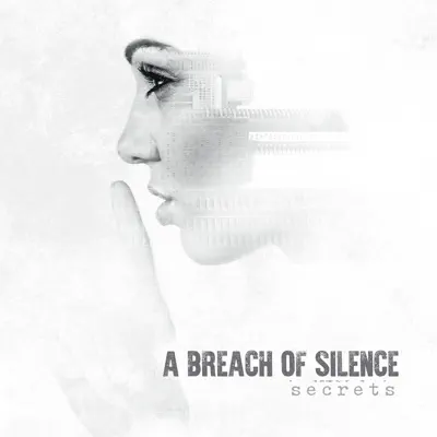 Secrets - A Breach Of Silence