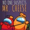 No One Suspects Mr. Cheese - GameTunes lyrics