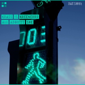 Grass Is Greenerrr / All Abouttt She - Single