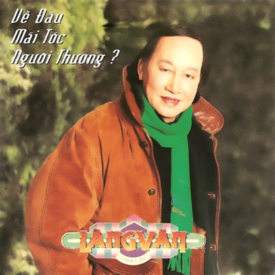 Về Đâu Mái Tóc Người Thương