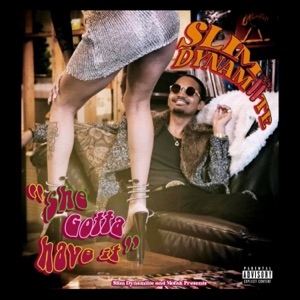 She Gotta Have It (feat. Mofak & Keyla Soprano) - Single