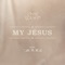 My Jesus (feat. Crowder) - Anne Wilson lyrics