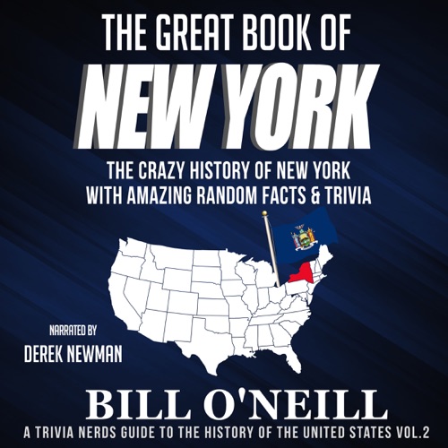 The Great Book of New York: The Crazy History of New York with Amazing Random Facts & Trivia: A Trivia Nerds Guide to the History of the United States Series, Book 2  (Unabridged) cover