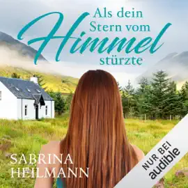 Als dein Stern vom Himmel stürzte