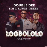 Logbololo (feat. Dj kaywise & Spencer) - Single - Double dee