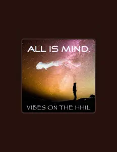 Ascolta Vibes on the Hhil, guarda video musicali, leggi la biografia, vedi le date del tour & altro!
