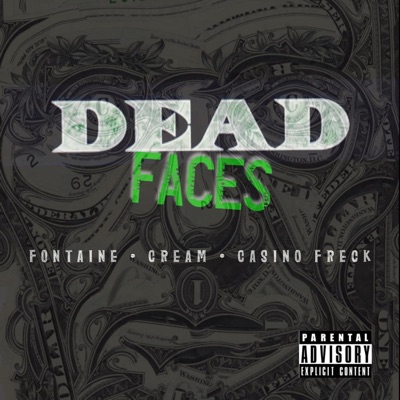 DEAD Faces (feat. Cream & Casino Freck) - Single