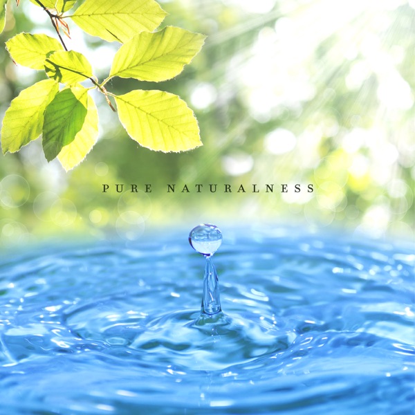 Pure Naturalness - Relaxing Spa Music, Calming Water Sounds, Relaxation Music, Meditation, Healing Instrumental Music