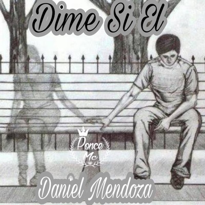 Dime Si El (feat. Daniel Mendoza) - Single