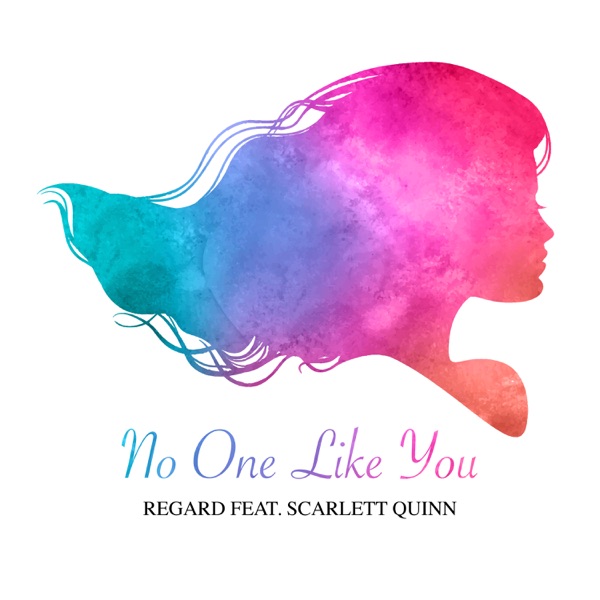 No One Like You (feat. Scarlett Quinn) - Single - Regard