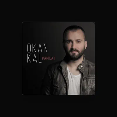 Listen to Okan Kal, watch music videos, read bio, see tour dates & more!