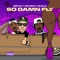 So Damn Fly (feat. MC Eiht & Nhale) - Rekta lyrics