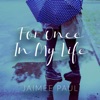 For Once in My Life (feat. Pat Coil, Jacob Jezioro & Danny Gottlieb) - Single