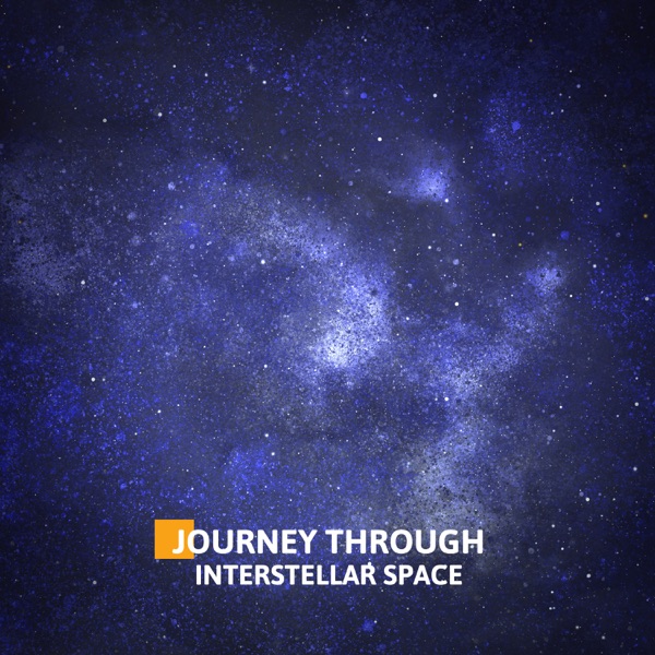 Journey Through Interstellar Space: Relaxing Space Ambient for Stress Relief, Sleep and Rest