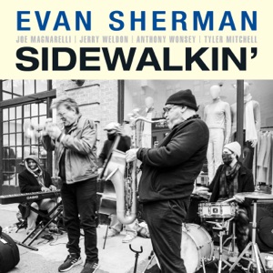 Sidewalkin' (feat. Joe Magnarelli, Jerry Weldon, Anthony Wonsey & Tyler Mitchell)